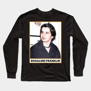 Rosalind Franklin Women in Science STEM colored Portrait Long Sleeve T-Shirt